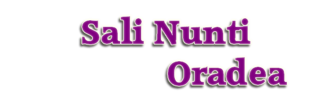 Sali Nunti Oradea